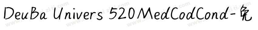 DeuBa Univers 520MedCodCond字体转换